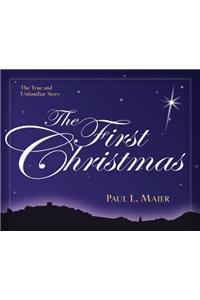 The First Christmas – The True and Unfamiliar Story