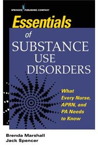 Essentials of Substance Use Disorders