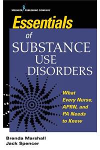 Essentials of Substance Use Disorders