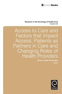 Access to Care and Factors That Impact Access, Patients as Partners in Care and Changing Roles of Health Providers