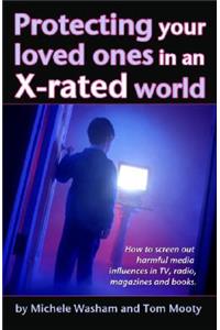 Protecting Those You Love in an X-Rated World