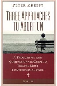 Three Approaches to Abortion