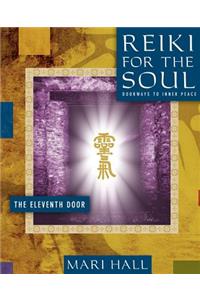 Reiki for the Soul the Eleventh Door