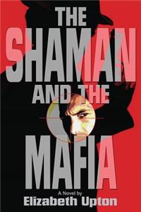 The Shaman and the Mafia