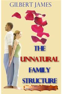 Unnatural Family Structure