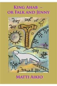 King Ahab ? or Falk and Jenny