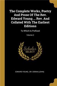 Complete Works, Poetry And Prose Of The Rev. Edward Young ... Rev. And Collated With The Earliest Editions