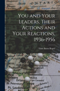 You and Your Leaders, Their Actions and Your Reactions, 1936-1956