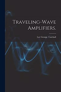 Traveling-wave Amplifiers.