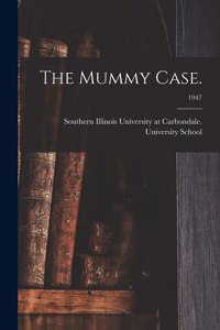 Mummy Case.; 1947