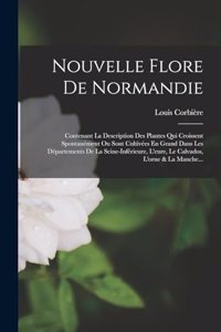 Nouvelle Flore De Normandie