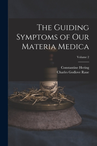 Guiding Symptoms of Our Materia Medica; Volume 2