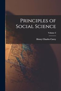 Principles of Social Science; Volume 2