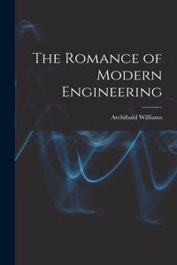Romance of Modern Engineering