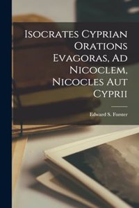 Isocrates Cyprian Orations Evagoras, Ad Nicoclem, Nicocles Aut Cyprii