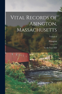 Vital Records of Abington, Massachusetts