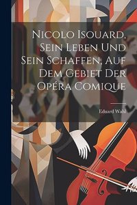 Nicolo Isouard, Sein Leben Und Sein Schaffen, Auf Dem Gebiet Der Opéra Comique