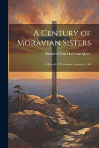 A Century of Moravian Sisters