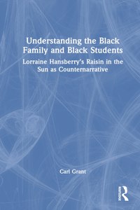 Examining Lorraine Hansberry's a Raisin in the Sun as Counternarrative