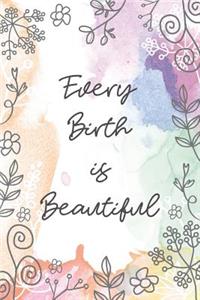 Every Birth is Beautiful