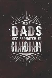 Great Dads Get Promoted To Granddady