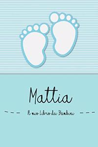 Mattia - Il mio Libro dei Bambini