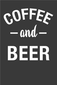 Coffee and Beer