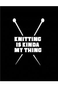Knitting is Kinda My Thing