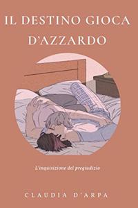 Il destino gioca d'azzardo