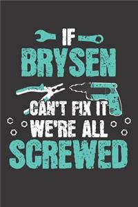 If BRYSEN Can't Fix It