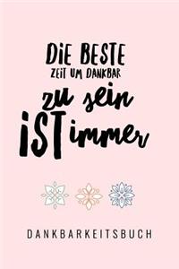 Die Beste Zeit Um Dankbar Zu Sein Ist Immer