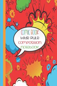 Comic Book Wide Rule Composition Notebook