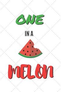 One In A Melon