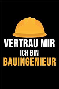 Vertrau Mir Ich Bin Bauingenieur