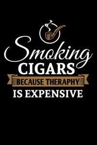 Smoking Cigars Because Therapy Is Expensive