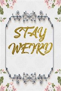 Stay Weird