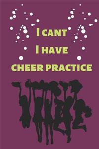 I cant I have cheer practice