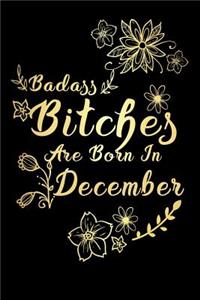 Badass Bitches Are Born In December