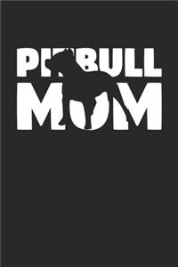 Pitbull Journal - Pitbull Notebook 'Pitbull Mom' - Gift for Dog Lovers