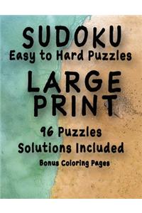 Sudoku Easy to Hard Puzzles LARGE PRINT 96 Puzzles Solutions Included Bonus Coloring Pages
