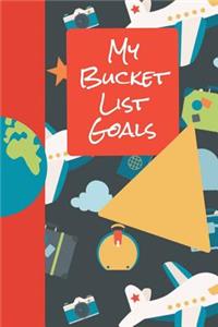 My Bucket List Goals