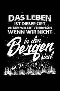 Das Leben...