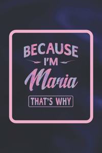 Because I'm Maria That's Why