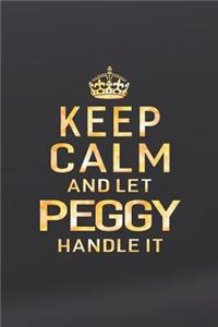 Keep Calm and Let Peggy Handle It