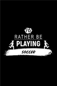 I'd Rather Be Playing Soccer