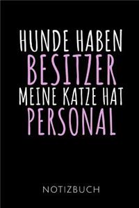 Hunde Haben Besitzer Meine Katze Hat Personal Notizbuch