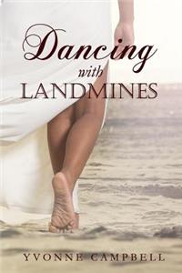 Dancing with Landmines