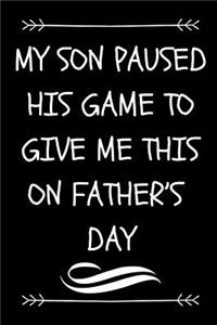 My Son Paused His Game To Give Me This On Father's Day