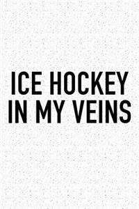 Ice Hockey In My Veins