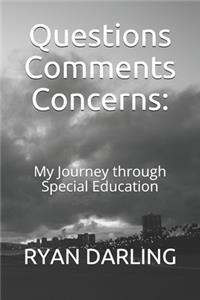 Questions Comments Concerns